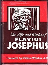 Life and Works of Flavius Josephus Flavius Josephus and A.M. William Whiston - £47.77 GBP