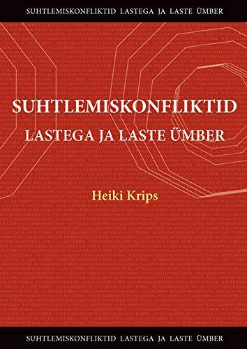 Suhtlemiskonfliktid lastega ja laste Ã¼mber [Paperback] Krips Heiki - $61.74