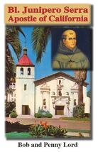 Saint Junipero Serra  Pamphlet/Minibook, by Bob and Penny Lord, New - $11.15 CAD