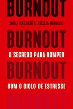 Burnout - O Segredo Para Romper Com O Ciclo De Estresse (Em Portugues do Brasil) - £19.60 GBP