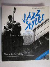 Jazz Styles History And Analysis Fourth Edition Paperback Book Mark C. Gridley - £3.10 GBP