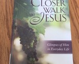 A Closer Walk Mit Jesus : Glimpses Von Ihn IN Everyday Life (HC) Versand... - $27.70
