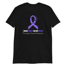 I Wear Purple for My Sister Pancreatic Cancer Awareness T-Shirt - £14.98 GBP+