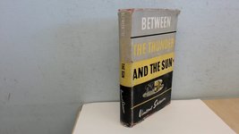 Between the Thunder and the Sun [Hardcover] Sheean, Vincent - £6.30 GBP