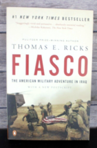 Fiasco The American Military Adventure in Iraq by Thomas E. Ricks VG Paperback - $5.86