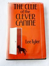 (First Edition) 1994 HC The Clue of the Clever Canine by Tyler, Lee - £39.95 GBP