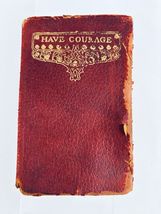 Have Courage by Jeannie Gillespie Pennington - Antique Book 1905 - Leath... - $44.88