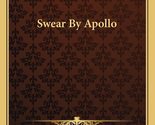 Swear By Apollo [Paperback] Barker, Shirley - $26.41