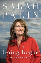 Going Rogue: An American Life [Hardcover] Palin, Sarah - £5.00 GBP