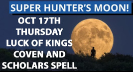 OCT 17TH RARE SUPER HUNTER'S MOON LUCK OF KINGS COVEN & SCHOLAR MAGICK image 2