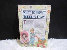 1996 What to Expect: The Toddler Years by Eisenberg, Murkoff, &amp; Hathaway Pb - $5.99