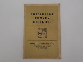 Frigidaire Frozen Delights 1929 Vintage Antique Cookbook For Apartments GUC - £7.97 GBP