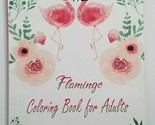 FLAMINGO Coloring Book for Adults NEW Pink Bird 2020 - $9.99