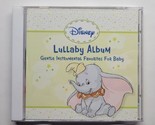 Disney Lullaby Album Gentle Instrumental Favorites for Baby (CD, 2000) - £6.30 GBP