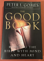 The Good Book: Reading the Bible With Mind and Heart by Peter J. Gomes - £5.55 GBP