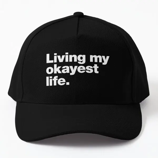 Living My Okayest Life Baseball Cap Hat Snapback Hip Hop Black  - $15.88