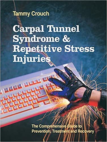 Carpal Tunnel Syndrome and Repetitive Stress Injuries - Tammy Crouch - PB - LN
