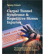 Carpal Tunnel Syndrome and Repetitive Stress Injuries - Tammy Crouch - P... - £11.96 GBP