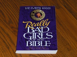 Really Bad Girls of the Bible   Liz Curtis Higgs - £7.08 GBP