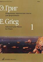 Selected Lyric Pieces. For Piano. Vol. 1 [Paperback] Grieg Edvard - £12.30 GBP