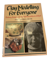 Book Clay Modelling for Everyone Sculpture Potter and Jewelry Without a Wheel - £9.49 GBP