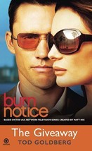 Burn Notice: The Giveaway 3 by Tod Goldberg (2010, Paperback) - £0.77 GBP