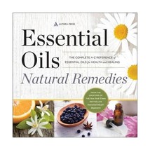 Essential Oils Natural Remedies: The Complete A-z Reference of Essential Oils fo - $32.00