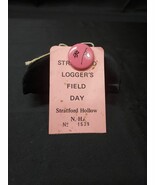 Old 1970s Logger&#39;s Field Day Pin &amp; Ticket STRATFORD HOLLOW New Hampshire... - $13.99