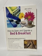 How To Open And Operate A Bed And Breakfast By Jan Stankus Sixth Edition Book - £7.58 GBP