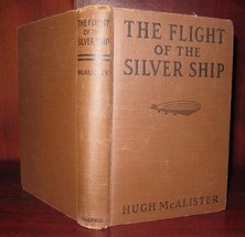 Mc Alister, Hugh The Flight Of The Silver Around The World Aboard A Giant Dirigib - £52.19 GBP