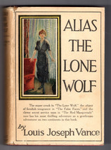 Louis Joseph Vance ALIAS THE LONE WOLF Vintage 1921 Crime Adventure Novel Filmed - £53.16 GBP