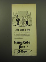 1950 Hotel St. Regis King Cole Bar Ad - The show is over - £14.76 GBP
