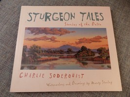 Sturgeon Tales Stories Of The Delta Signed 1st Edition Soderquist Fishing - £37.41 GBP