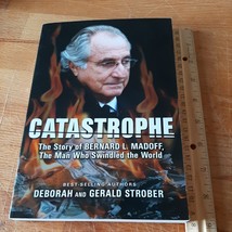 Catastrophe: The Story of Bernard L. Madoff, the Man Who Swindled the World LN - £3.18 GBP
