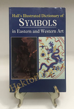 Hall&#39;s Illustrated Dictionary of Symbols in Eastern a by James Hall (1994, TrPB) - £10.28 GBP