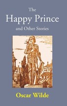 The Happy Prince and Other Stories [Hardcover] - £20.45 GBP