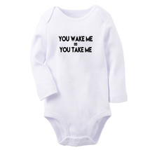 You Wake Me = You Take Me Baby Bodysuits Newborn Rompers Infant Long Jumpsuits - £8.42 GBP