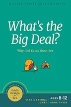 What&#39;s the Big Deal?: Why God Cares about Sex (God&#39;s Design for Sex) [Pa... - £8.53 GBP