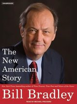 The New American Story Bradley, Bill and Prichard, Michael - $8.74