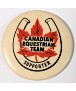 CANADIAN EQUESTRIAN TEAM SUPPORTER HORSE RIDING PINBACK BUTTON CANADA VI... - $23.30 CAD