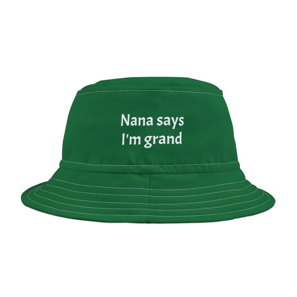 Irish Nana Says I'm Fine Bucket Hat, Funny Gift Grandma Grandchild Mental Health - $27.99
