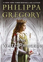 The White Princess(Deckle Edge) (The Plantagenet and Tudor Novels) Gregory, Phil - £15.47 GBP