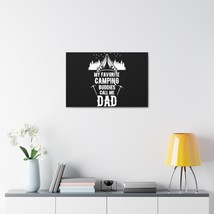Custom Stretched Canvas Print: &quot;My Favorite Camping Buddies Call Me Dad&quot;... - £28.34 GBP+