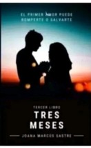 TRES MESES - AUTORA JOANA MARCUS - LIBRO NUEVO EN ESPAÑOL - ENVIO GRATIS - $22.99