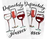 Set of 2 Same Kitchen Towels (16&quot;x28&quot;) DEFINATELY NEED WINE GLASSES, Cui... - $14.84