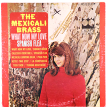 The Mexicali Brass – What Now My Love - 1966 Stereo - 12&quot; Vinyl LP CST 511 - £4.23 GBP