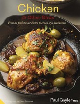 Chicken and Other Birds: From the Perfect Roast Chicken to As... by Gayler, Paul - £11.94 GBP