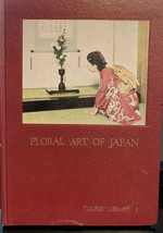 Japan, Vintage Book - Tourist Lib 1952  Floral Art of Japan - £61.76 GBP
