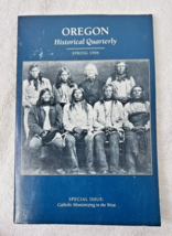 Oregon Historical Quarterly Spring 1996 Catholic Missionizing in the West - $8.42