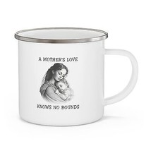 a mothers love knows no bounds Enamel Camping Mug mothers day gift for mom - $24.00